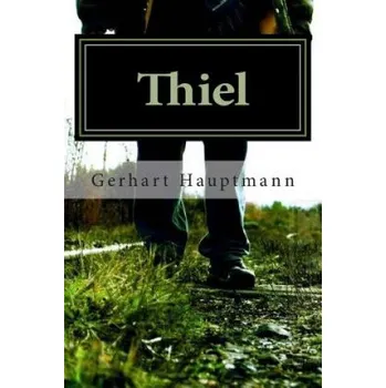 Gerhart Hauptmann - Thiel – Gerhart Hauptmann (EN)