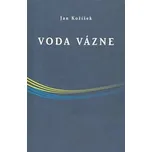 Voda vázne - Jan Kožíšek (2007,…