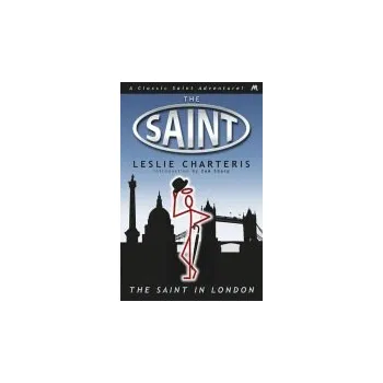 Saint in London - Charteris, Leslie