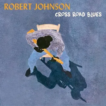 Zahraniční hudba Robert Johnson - Cross Road Blues (LP, 101034)