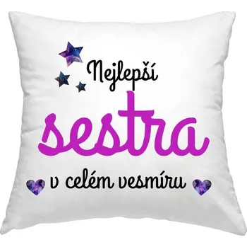 Dekorativní polštářek Polštář 40 x 40 cm - Nejlepší sestra ve vesmíru