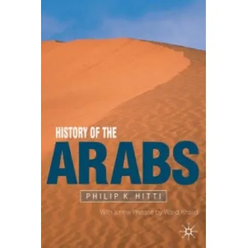 Populárně naučná literatura pro dospělé History of The Arabs – Philip K Hitti (EN)