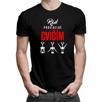 Žertovný předmět Rád pravidelně cvičím - pánské tričko s potiskem- Tričkový.cz