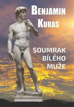 Soumrak bílého muže - Benjamin Kuras (2022, brožovaná)