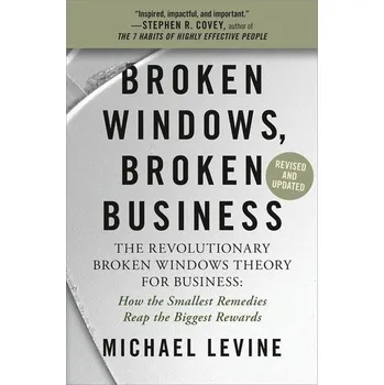 Broken Windows, Broken Business (Revised and Updated) - Levine, Michael G.