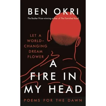 Cestování A Fire in My Head - Ben Okri [EN] (2022, Měkká, Head of Zeus)