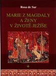 Marie z Magdaly a ženy v životě Ježíše…