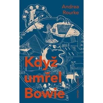 Kniha Když umřel Bowie - Andrea Rourke (2023) [E-kniha]