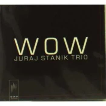 Zahraniční hudba CD Juraj Stanik Trio: Wow 2014