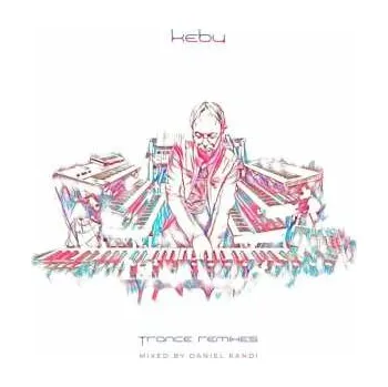 Zahraniční hudba CD Kebu: Trance Remixes 2023