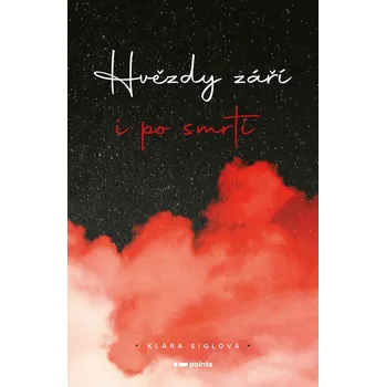 Kniha Hvězdy září i po smrti - Klára Siglová (E-Kniha)