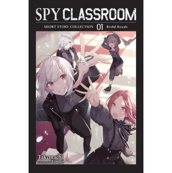 Spy Classroom Short Story Collection, Vol. 1 (light novel) – Takemachi (EN)
