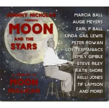 Zahraniční hudba CD Various: Johnny Nicholas Presents: Moon And The Stars (A Tribute To Moon Mullican) 2023