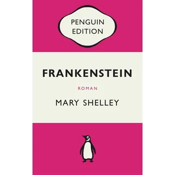 Frankenstein oder Der moderne Prometheus - Shelley Mary [DE] (2021, Měkká, Penguin TB Verlag)