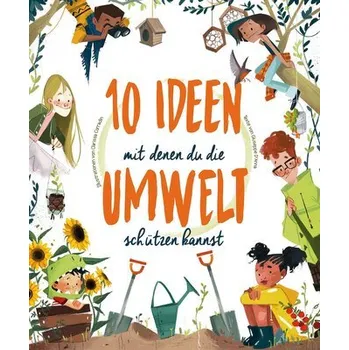 Příroda 10 Ideen mit denen du die Umwelt schützen kannst - D`Anna, Giuaseppe