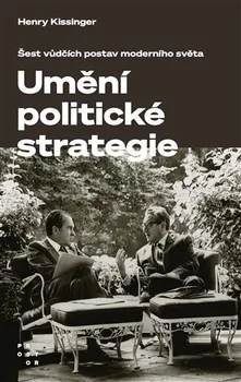 Umění politické strategie - Henry A. Kissinger (2023, brožovaná)