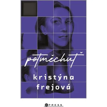 Kniha Potměchuť (Zápisky ze světla i ze tmy) - Kristýna Frejová (E-Kniha)