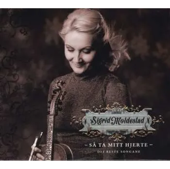 Zahraniční hudba 2CD Sigrid Moldestad: Så Ta Mitt Hjerte - Dei Beste Songane 2016