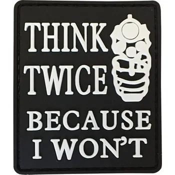 Nášivka WARAGOD nášivka Think Twice Because I Won't PVC Patch Black and White