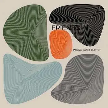 Zahraniční hudba CD Pascal Danet Quintet: Friends 2021