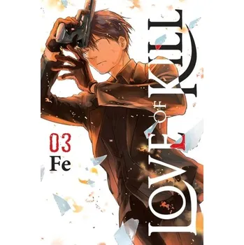 Love of Kill, Vol. 3 - Fe