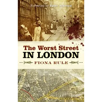 Cestování The Worst Street in London - Rule, Fiona