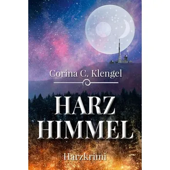 Harzhimmel - Klengel, Corina C.