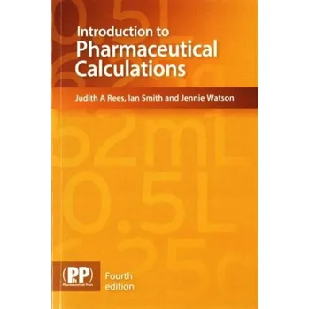 Introduction to Pharmaceutical Calculations - Smith, Sian
