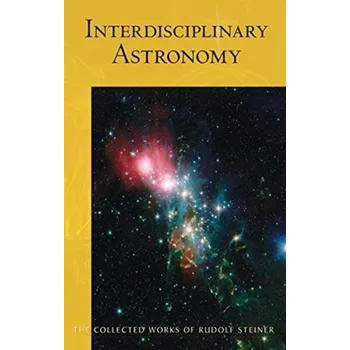 Interdisciplinary Astronomy - Rudolf Steiner