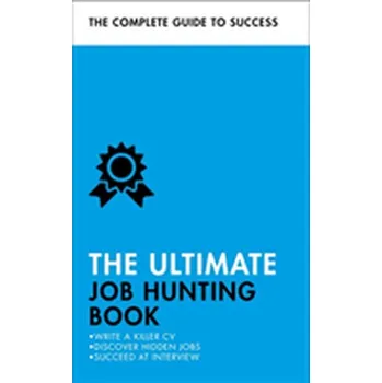 The Ultimate Job Hunting Book - Scudamore, Patricia; Catt, Hilton