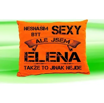 Dekorativní polštářek Polštář se jménem ELENA Oranžový (polštářek nesnáším být sexy ale jsem ???)