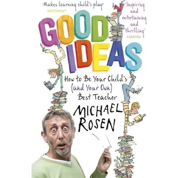 Good Ideas - Rosen Michael [EN] (2015, Brožovaná, Hodder And Stoughton Ltd.)