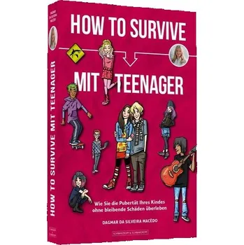 How To Survive mit Teenager - da Silveira Macêdo, Dagmar