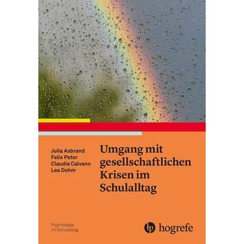 Umgang mit gesellschaftlichen Krisen im Schulalltag - Asbrand, Julia