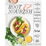 Root & Nourish - Rodriguez, Abbey; Kurdyla, Jennifer