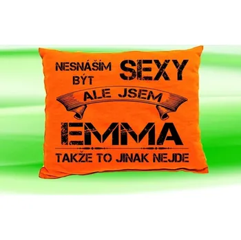 Dekorativní polštářek Polštář se jménem EMMA Oranžový (polštářek nesnáším být sexy ale jsem ???)