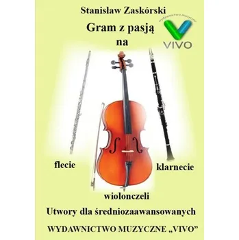 Hudební výchova Gram z pasją na flecie, klarnecie i wiolonczeli - Stanisław Zaskórski