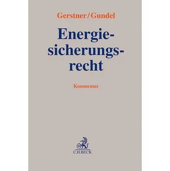 Energiesicherungsrecht - Gerstner, Stephan