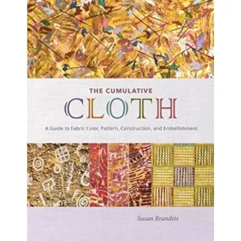 The Cumulative Cloth, Wet Techniques - Brandeis, Susan