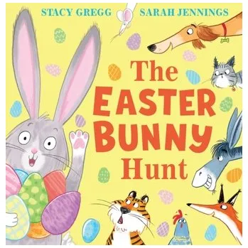 The Easter Bunny Hunt - Gregg, Stacy