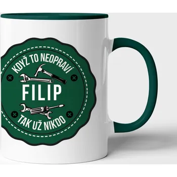 Hrnek Když to neopraví Filip tak nikdo