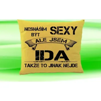 Dekorativní polštářek Polštář se jménem IDA Béžový (polštářek nesnáším být sexy ale jsem ???)