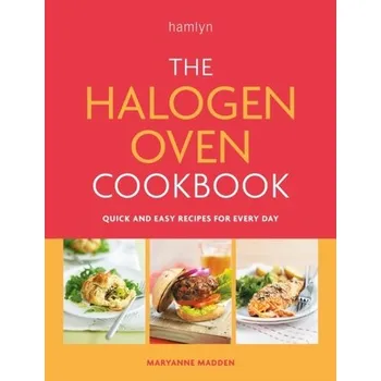Populárně naučná literatura pro dospělé The Halogen Oven Cookbook - Madden, Maryanne