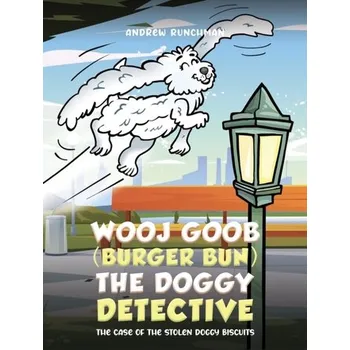 Beletrie pro dospělé Wooj Goob (Burger Bun) the Doggy Detective - Runchman, Andrew