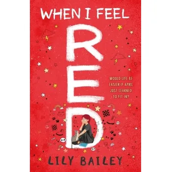 When I Feel Red - Bailey, Lily