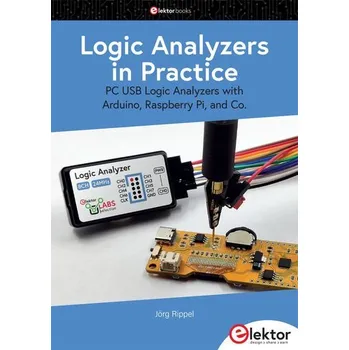 Logic Analyzers in Practice - Rippel, Jörg