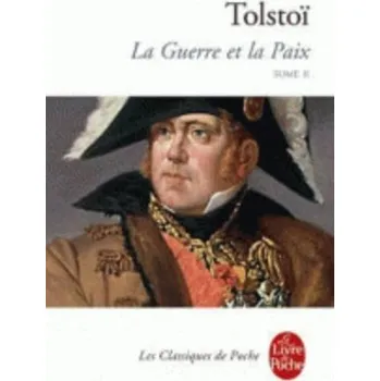 Francouzský jazyk La Guerre et la Paix (Tome 2) - Nikolayevic Tolstoy, Lev
