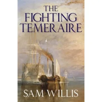 Cestování The Fighting Temeraire - Willis, Sam
