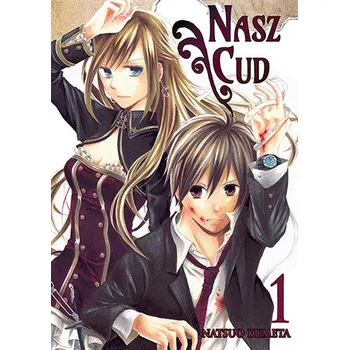 Nasz cud. Tom 1 - Kumeta, Natsuo