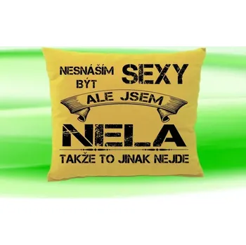 Dekorativní polštářek Polštář se jménem NELA Béžový (polštářek nesnáším být sexy ale jsem ???)
